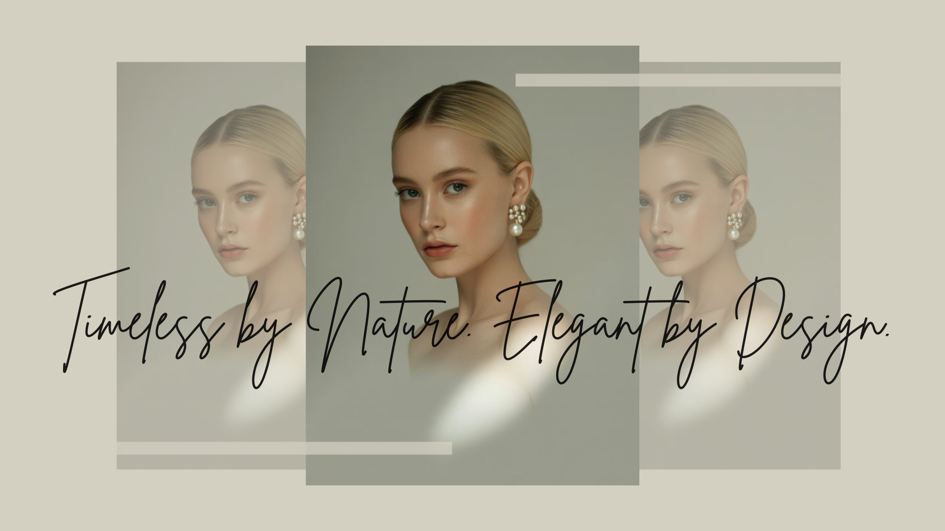 Timeless by Nature. Elegant by Design.